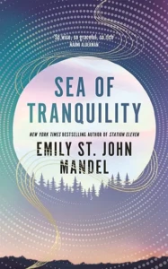 Cover of Sea of Tranquility, by Emily St John Mandel.