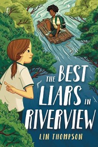 Cover of The Best Liars in Riverview, by Lin Thompson.