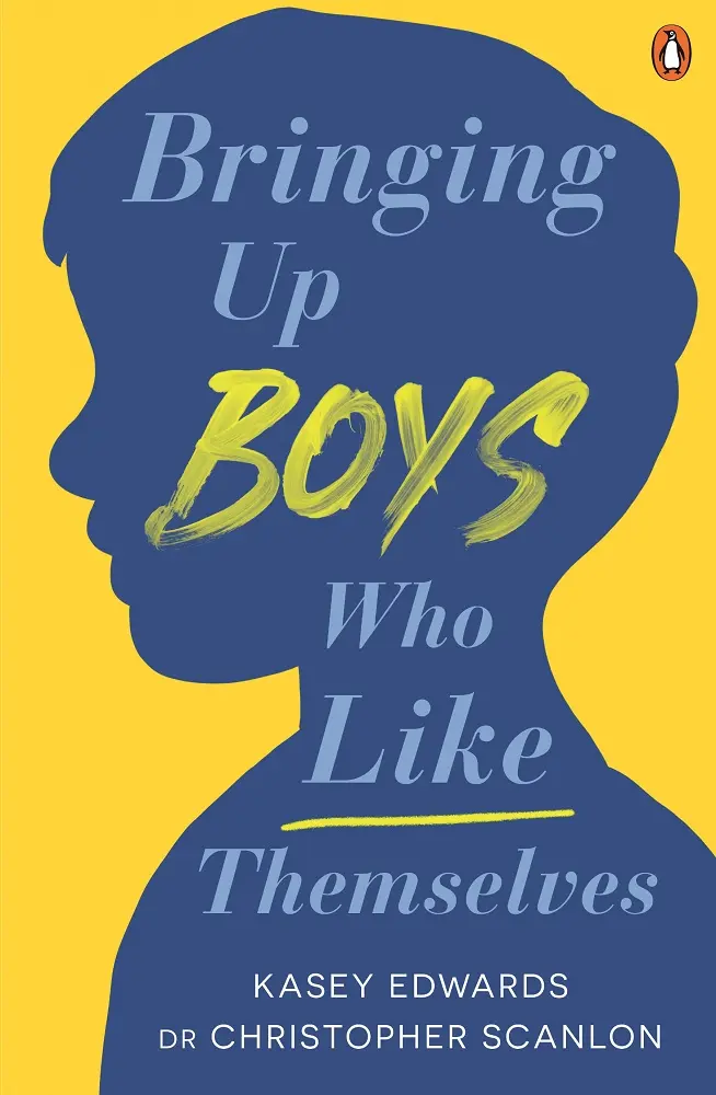 Cover of Bringing Up Boys Who Like Themselves, by Kasey Edwards.