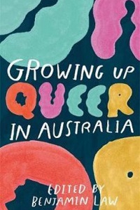 Cover of Growing Up Queer in Australia, by Benjamin Law.