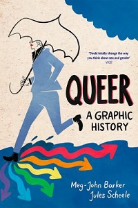 Cover of Queer: A Graphic History, by Meg Barker.