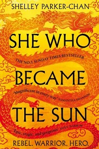 Cover of She Who Became the Sun, by Shelley Parker-Chan.