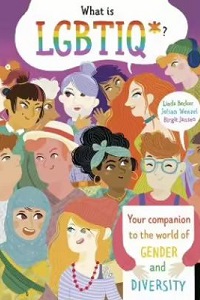 Cover of What is LGBTIQ*, by Linda Becker.