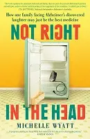 Cover of Not Right in the Head, by Michelle Wyatt.