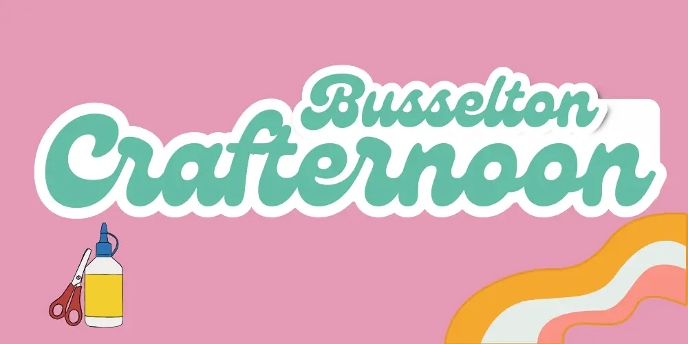 A pink infographic with 1960s retro font reading "Busselton Crafternoon"