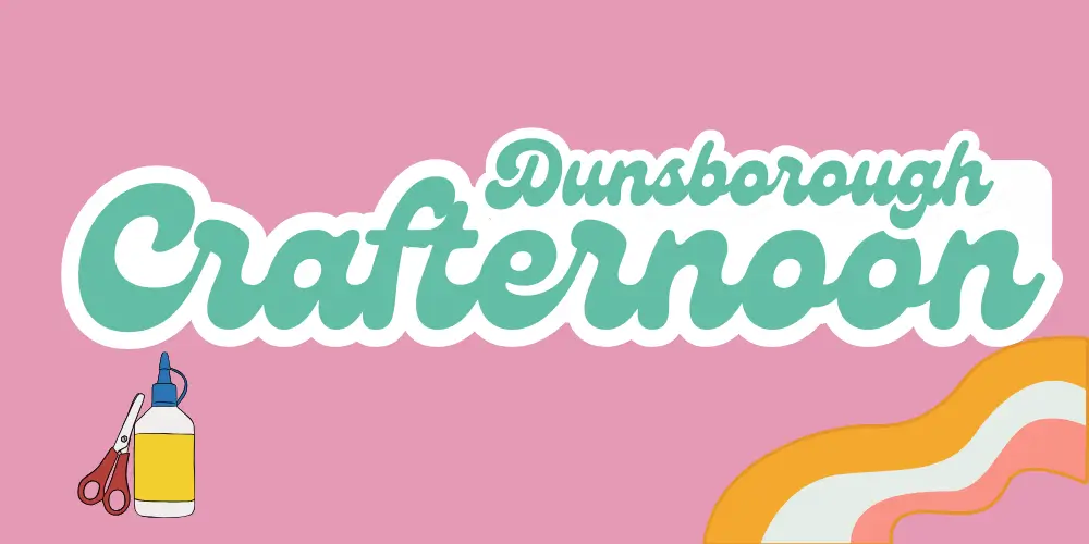 A pink infographic with 1960s retro font reading "Dunsborough Crafternoon"