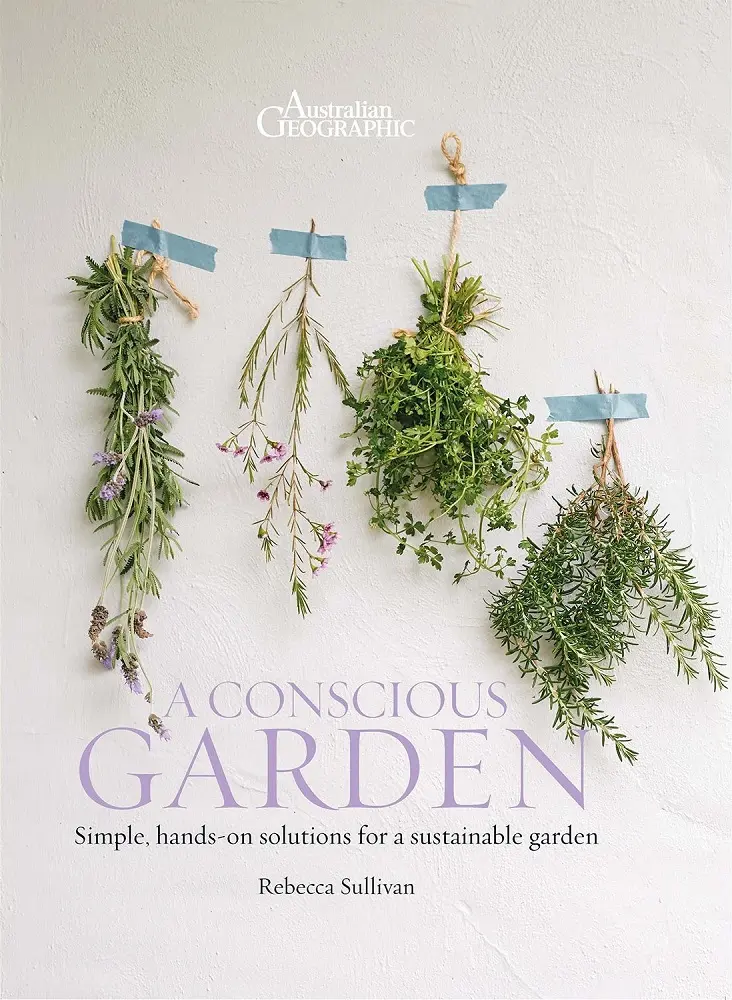 Cover of A Conscious Garden, by Rebecca Sullivan.