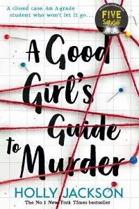 Cover of A Good Girl's Guide to Murder, by Holly Jackson.