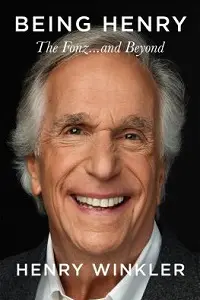 Cover of Being Henry, by Henry Winkler.