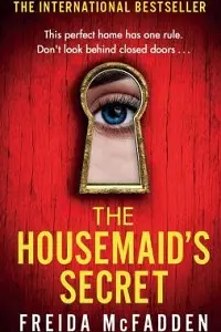 Cover of The Housemaid's Secret, by Freida McFadden.