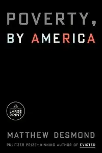 Cover of Poverty, by America, by Matthew Desmond.