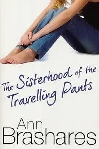 Cover of The Sisterhood of the Travelling Pants, by Ann Brashares.