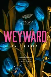 Cover of Weyward, by Emilia Hart.
