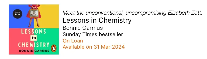 Lessons in Chemistry eAudiobook is not available on BorrowBox for over three months.