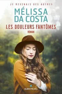 Cover of Les Douleurs Fantômes, by Mélissa Da Costa.