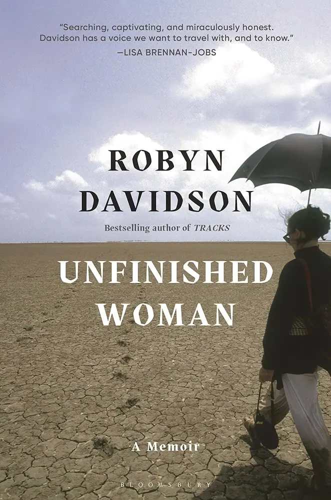 Cover of Unfinished Woman, by Robyn Davidson.