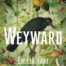 Cover of Weyward, by Emilia Hart.