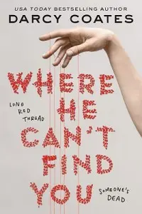 Cover of Where he can't find You, by Darcy Coates.