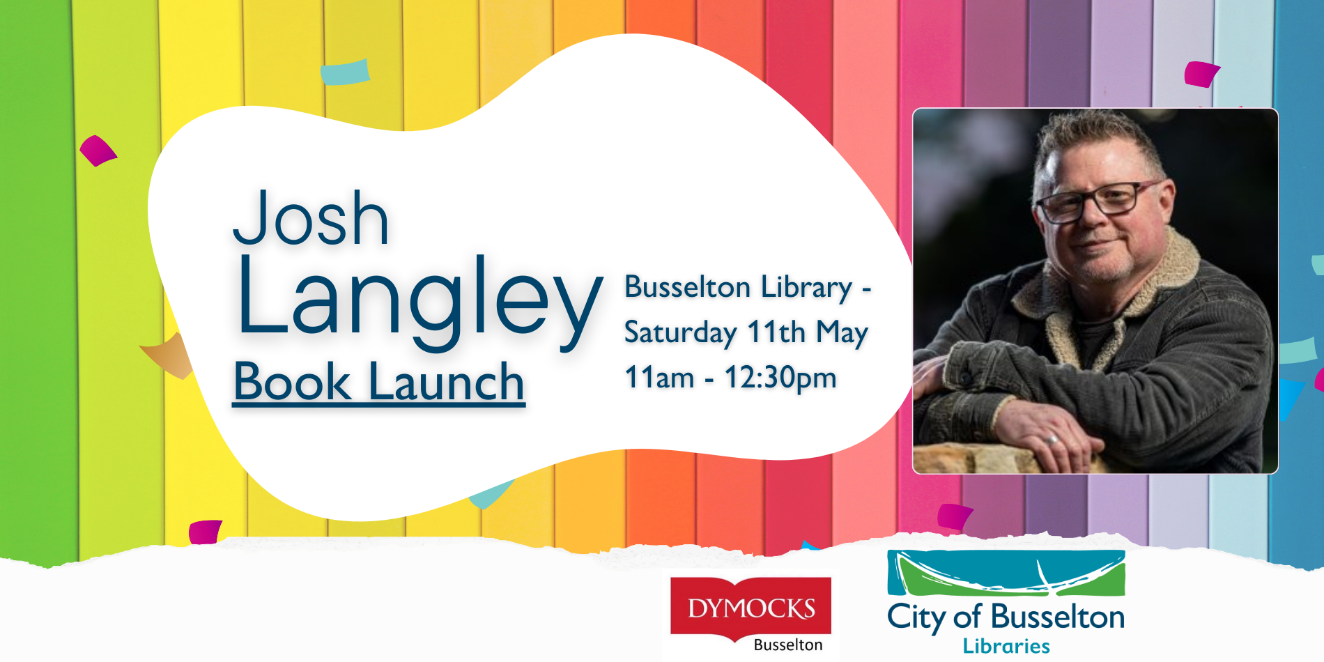 Josh Langley Book Launch at the Busselton Library on May the 11th, 11am to 12:30pm.