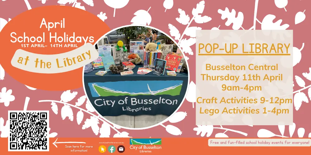 Pop-Up Library will be appearing at the Busselton Central shopping Centre on the 11th of April, from 9am till 4pm