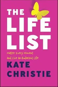 Cover of The Life List, by Kate Christie.