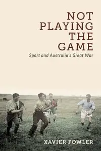 Cover of Not Playing the Game, by Xavier Fowler.
