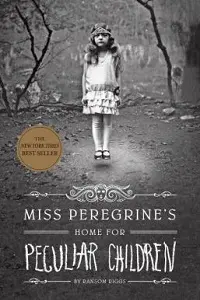 Cover of Miss Peregrine's Home for Peculiar Children, by Ransom Riggs.