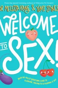 Cover of Welcome to Sex, by Dr Melissa Kang & Yumi Stynes.