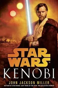 Cover of Star Wars: Kenobi, by John Jackson Miller.