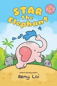 Cover of Star the Elephant, by Remy Lai.