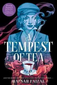 Cover of A Tempest of Tea, by Hafsah Faizal.