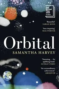 Cover of Orbital, by Samantha Harvey.