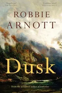 Cover of Dusk, by Robbie Arnott.