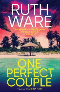 Cover of One Perfect Couple, by Ruth Ware.