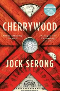 Cover of Cherrywood, by Jock Serong.