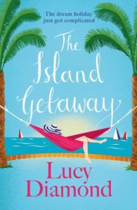 Cover of The Island Getaway, by Lucy Diamond.