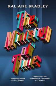 Cover of The Ministry of Time, by Kaliane Bradley.