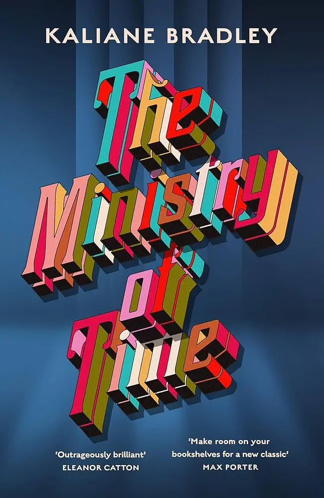 Cover of The Ministry of Time, by Kaliane Bradley.