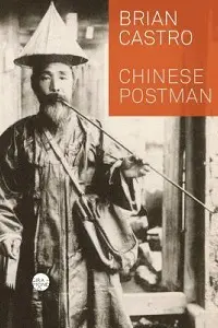 Cover of Chinese Postman, by Brian Castro.