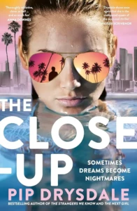 Cover of The Close-Up, by Pip Drysdale.