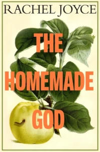 Cover of The Homemade God, by Rachel Joyce.