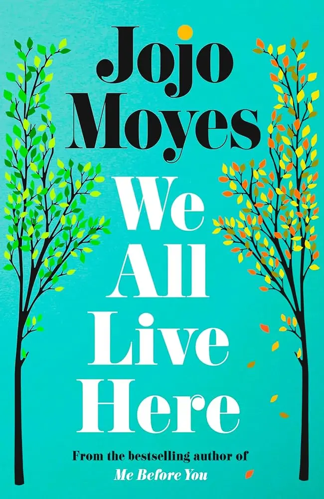 Cover of We All Live Here, by Jojo Moyes.