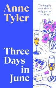 Cover of Three Days in June, by Anne Tyler.