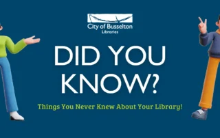Did You Know? Things you never knew about your library!