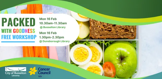 Packed with Goodness Free workshop 16th February. 10:30 at Busselton, 1:30 at Dunsborough.