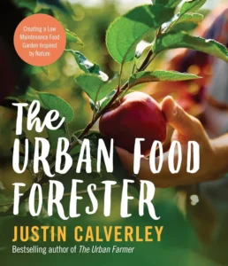 Cover of The Urban Food Forester, by Justin Calverley.