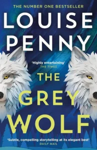 Cover of They Grey Wolf, by Louise Penny.