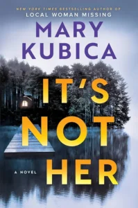 Cover of It's Not Her, by Mary Kubica.