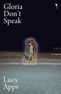 Cover of Gloria Don't Speak, by Lucy Apps.