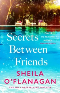 secrets-between-friends Cover of Secrets Between Friends, by Sheila O'Flanagan.